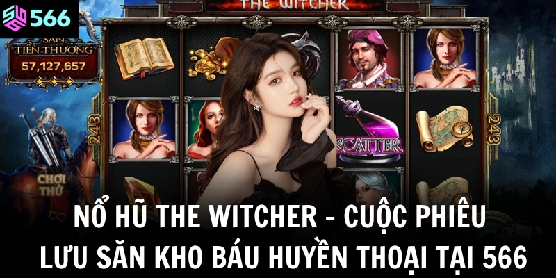 no hu the witcher cuoc phieu luu san kho bau huyen thoai tai 566
