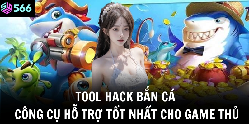 Tool Hack Bắn Cá: Công Cụ Hỗ Trợ Tốt Nhất Cho Game Thủ 1 tool hack ban ca cong cu ho tro tot nhat cho game thu